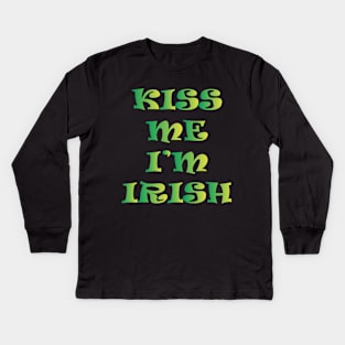 Kiss Me I'm Irish Kids Long Sleeve T-Shirt